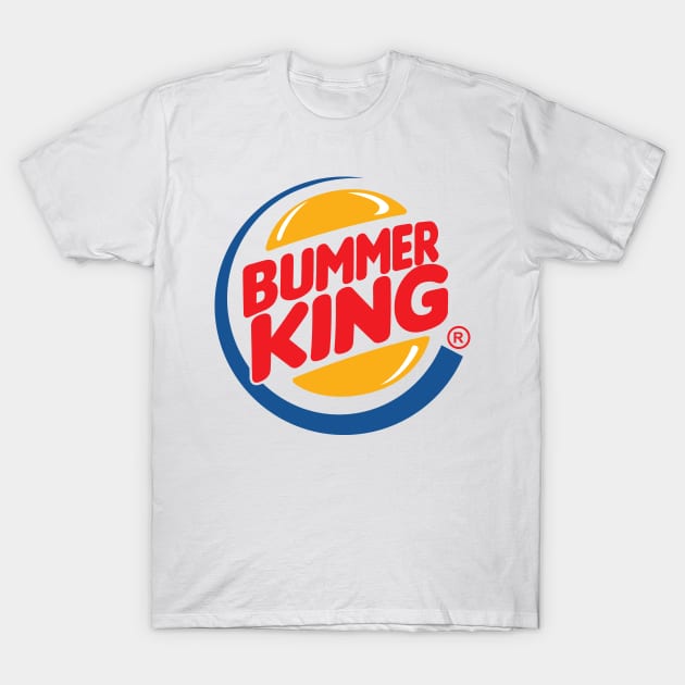 Bummer King T-Shirt by iMAK